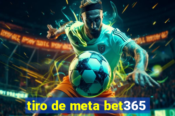 tiro de meta bet365